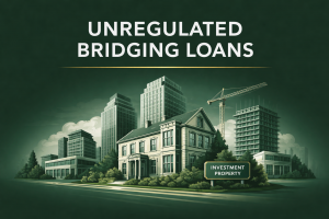 Unregulated bridging loans